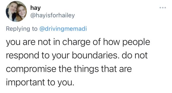 You are not in charge of how people respond to your boundaries