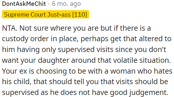 OP's ex's choice to be with someone who dislikes his child raises concerns about his judgment.