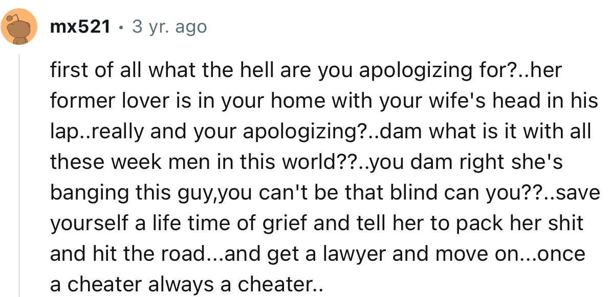 “Save yourself a lifetime of grief and tell her to pack her things and hit the road.”