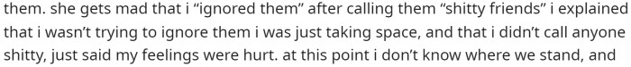 Ultimately, the friends think that she ignored them because she'd stopped responding while she was napping.