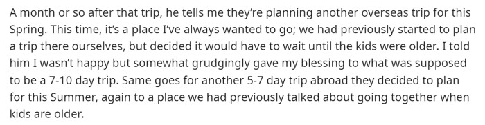 She goes into detail about the particular locations they are planning to visit and explains what the trips are about and why they bother her.