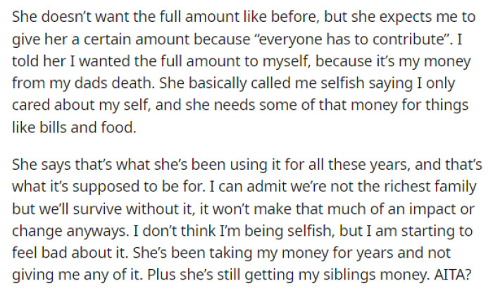 Then she goes on to explain her mother's perspective and why she's asking her to share the money with her. Ultimately, OP doesn't seem to understand the purpose of Social Security.