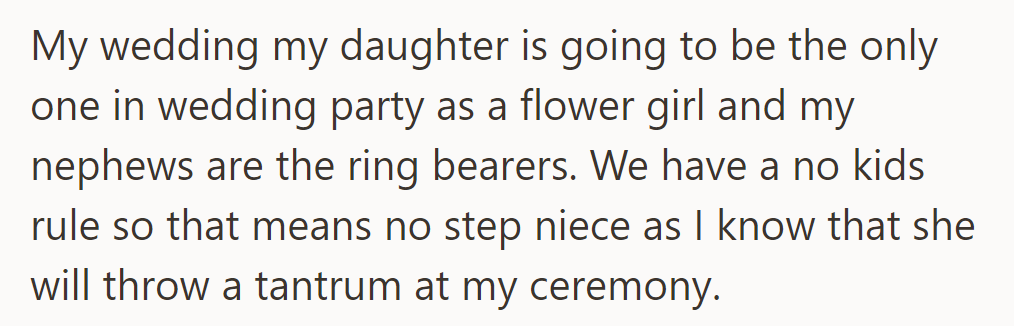 Her daughter and nephews will be in the wedding party, but her step-niece won't attend due to a no-kids rule.