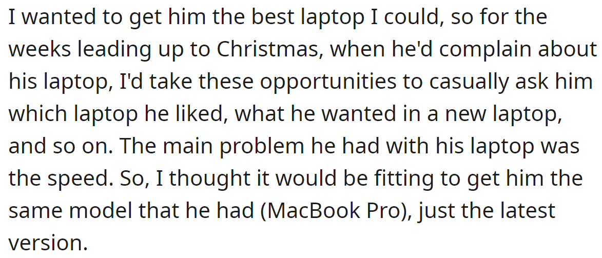 She decided to buy him the best laptop she could: