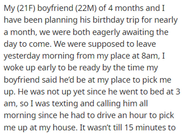 OP and her boyfriend have been planning a trip for his birthday for nearly a month