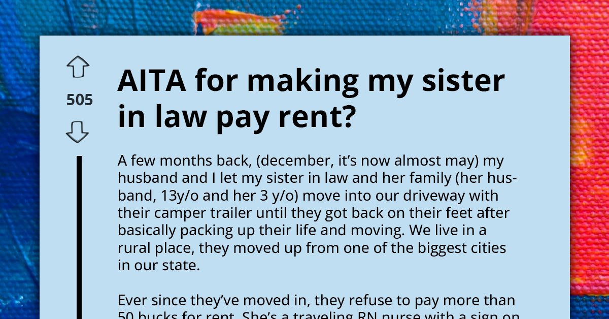 Woman Charges Sister-In-Law Rent After She Turns Their Yard Into Junkyard and Doubles Their Bills, Asks If She's Wrong