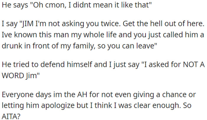 OP is questioning whether his decision to ask someone to leave was unjustified. This action was taken after BIL insulted OP's uncle in front of the entire family.