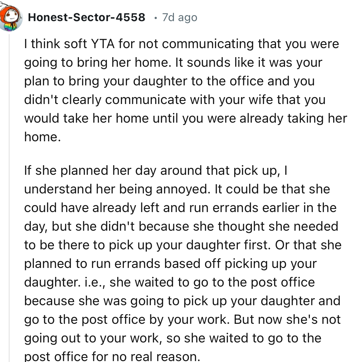 “It sounds like it was your plan to bring your daughter to the office, and you didn't clearly communicate with your wife that you would take her home until you were already taking her home.”