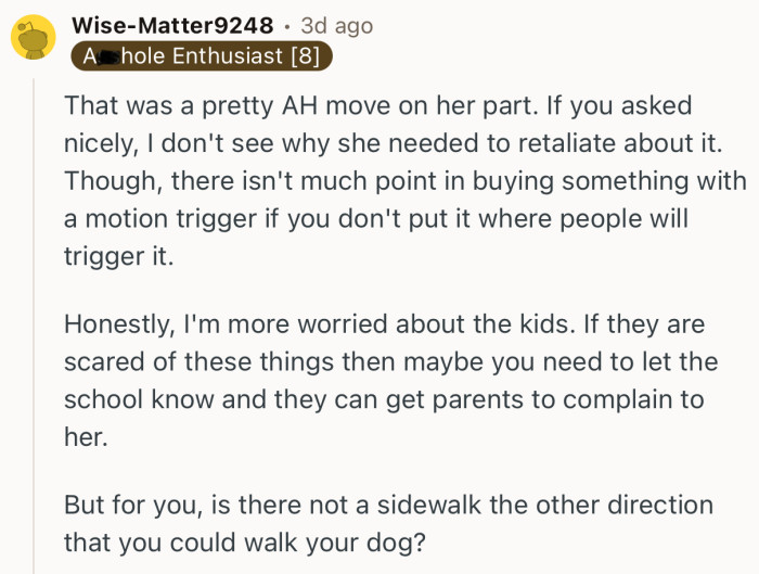 “That was a pretty AH move on her part. If you asked nicely, I don't see why she needed to retaliate about it.”