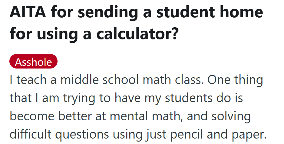 The teacher (OP) believed calculators held students back from learning true problem-solving.