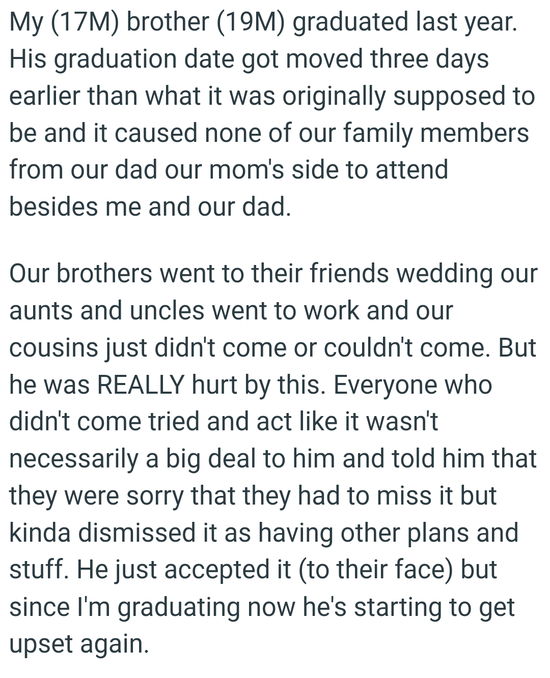The brother's graduation date got moved three days earlier than what it was