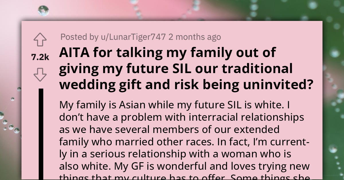 Redditor Talks Family Out of Giving His Future Sister-in-Law the Traditional Wedding Gift and Risks Being Uninvited