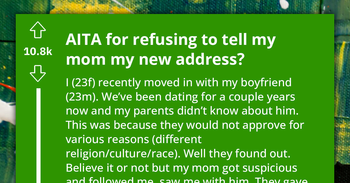Young Woman Refrains From Sharing Her Address With Disapproving Mother Because Of Negativity Towards Her Boyfriend