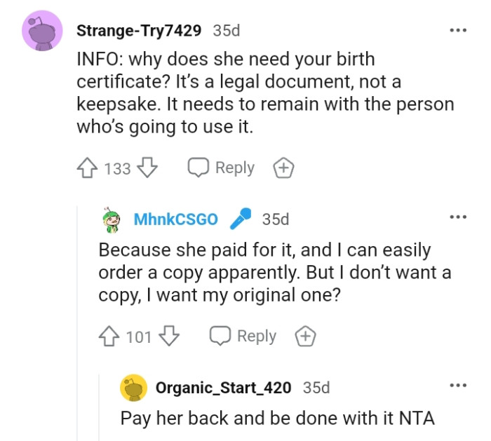 The birth certificate needs to remain with the person who is going to use it