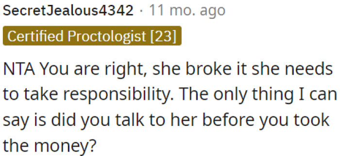 She should take responsibility for the damage.