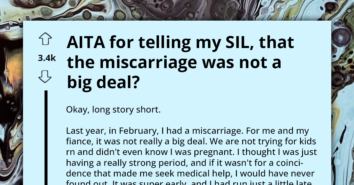 Woman Makes 'Insensitive' Remarks About Her Miscarriage, Triggering Heated Clash With Her SIL Battling Infertility