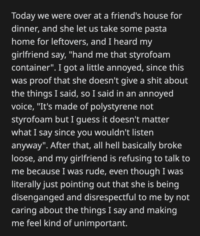 His girlfriend didn't appreciate OP's condescending tone, and they argued. They haven't had a meaningful conversation since that fight.