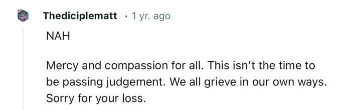 “This Isn’t the Time to Be Passing Judgment. We All Grieve in Our Own Ways.”