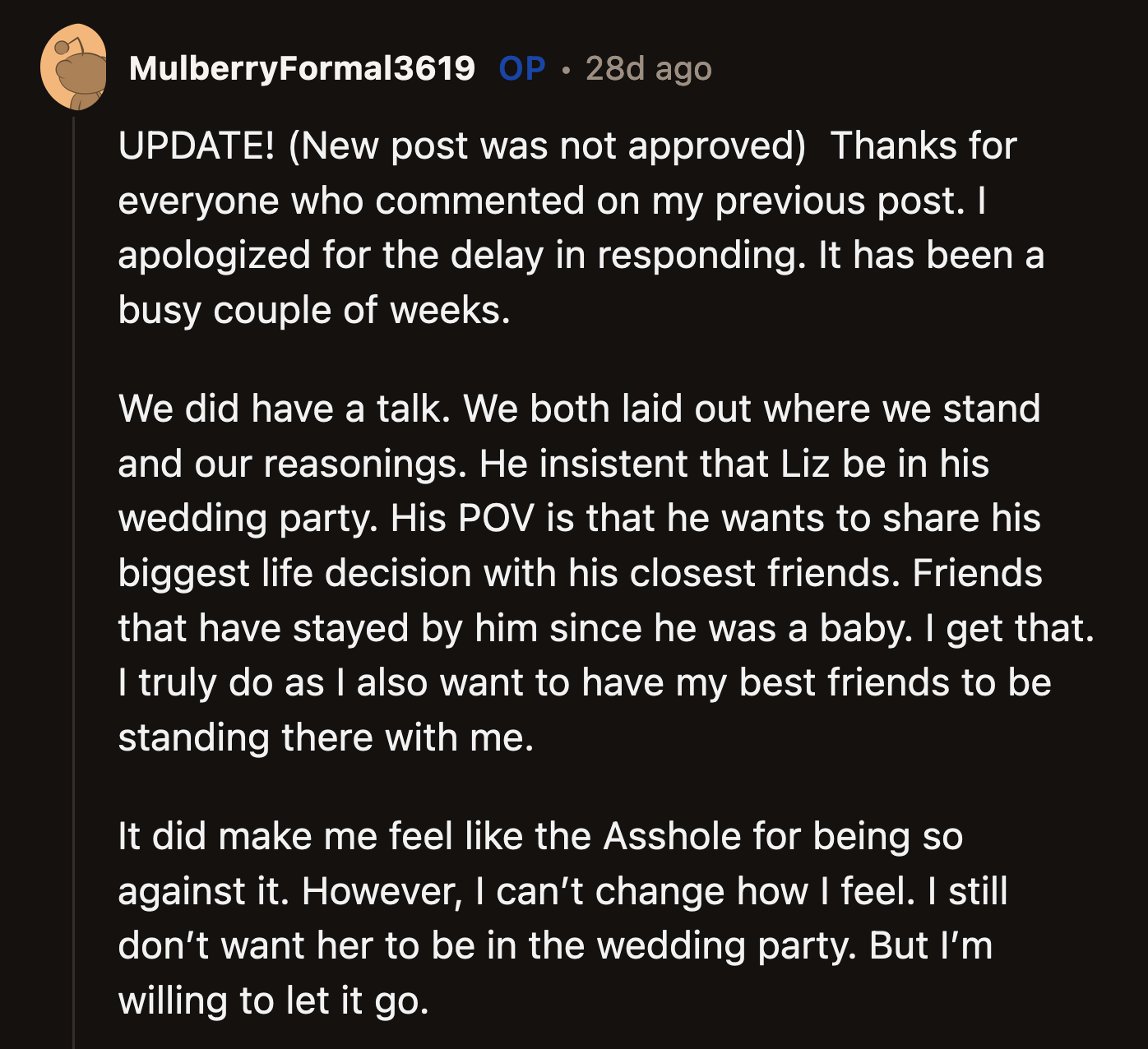 In a further update, OP shared her fiancé's reasoning for including Liz in his wedding party. He said he wanted to share the biggest moment of his life with his closest friends, which OP understood.