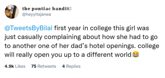 20. College does open you to a different world