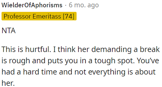 Not everything revolves around her.