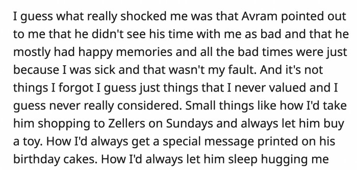 OP's worries that she failed him as a mother were dispelled by Avram. He told her of the happy childhood memories he had because of OP.