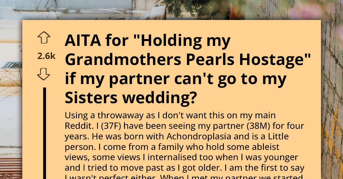 This Bride Asks Sister To Leave Her Partner At Home For The Weirdest Reason — And It Backfires Spectacularly