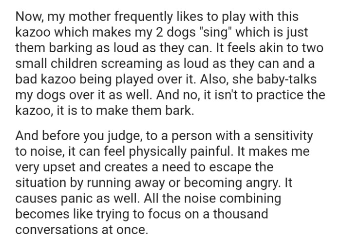 It can be compared to two small kids screaming aloud