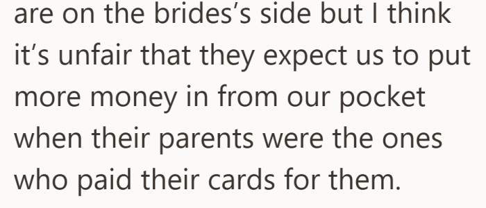 The expectation stung more knowing some contributions weren’t even coming from the bridesmaids themselves.