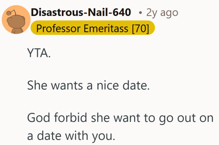 Strip everything else away and it comes back to wanting time together, nothing extravagant.