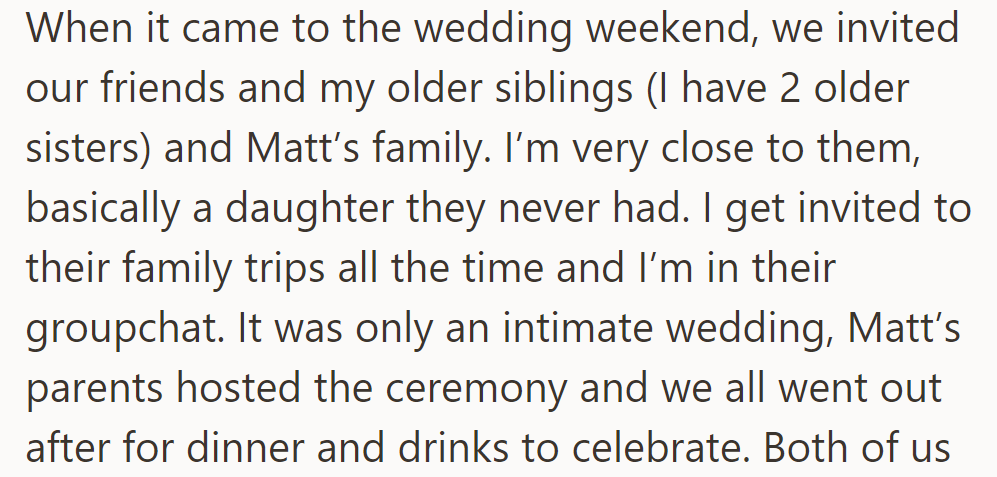 They had an intimate wedding with friends, Matt's family, and OP's sisters. OP is close to Matt's family, often joining their trips.