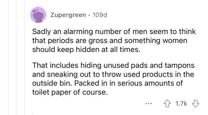 Some men, unfortunately, still think that way.