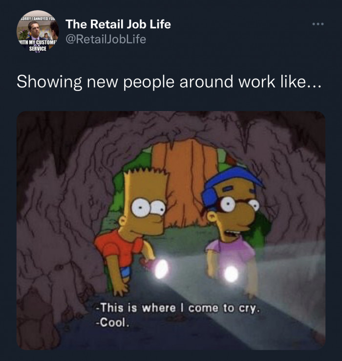 18. Every workplace has a designated crying spot.