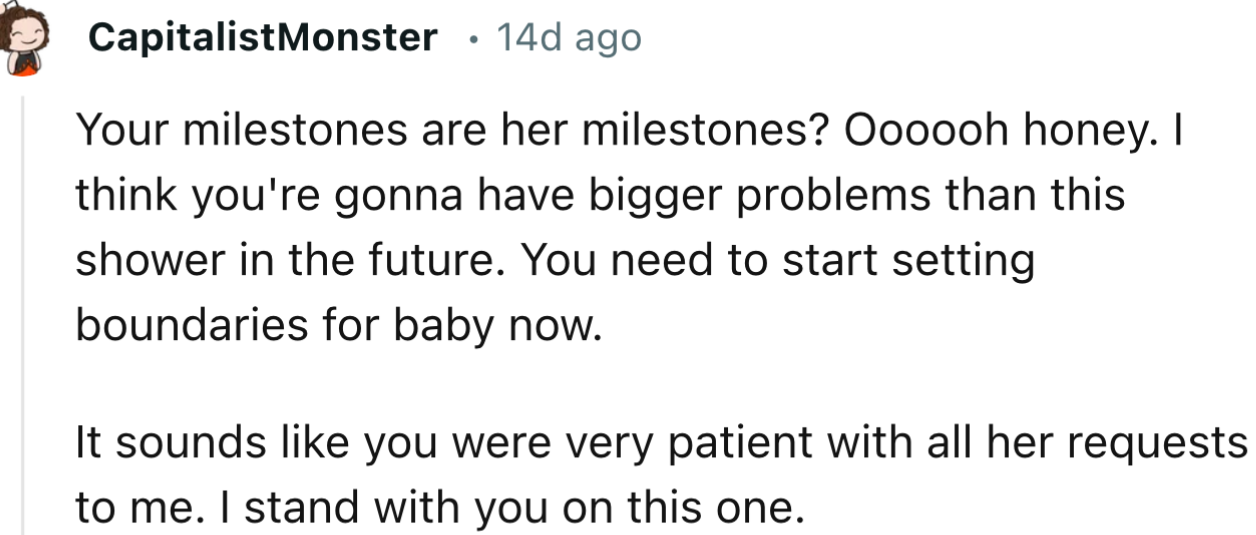 “It Sounds Like You Were Very Patient with All Her Requests. I Stand with You on This One.”