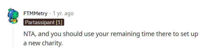 They should utilize their remaining time to establish a new charity and seize the opportunity for a fresh start.