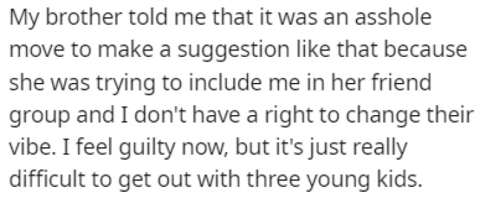 OP's brother told her that it was wrong of her to make that suggestion