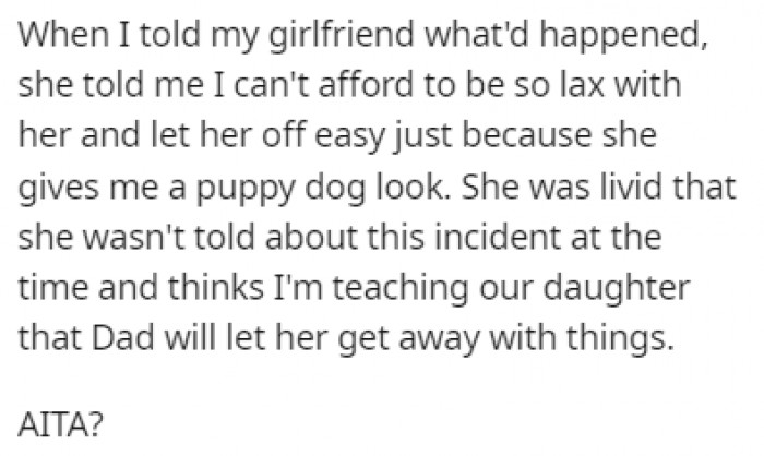 His girlfriend was furious with his actions because he didn't inform her about it immediately when it happened.