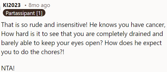 It's unfair to expect OP to handle chores.