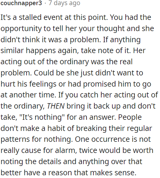 Her unusual behavior is what stands out as the main concern.