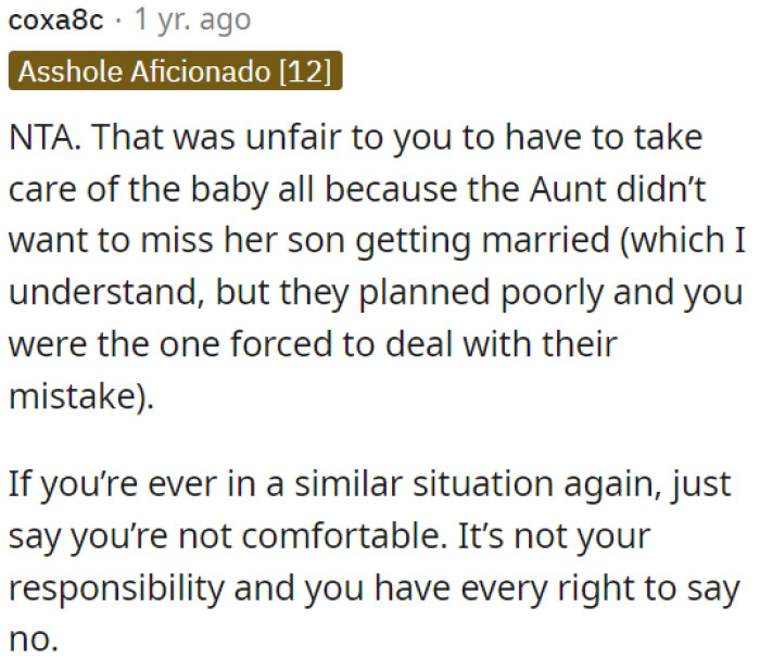 It was unfair for OP to have to care for the baby because the aunt's poor planning led to this situation.