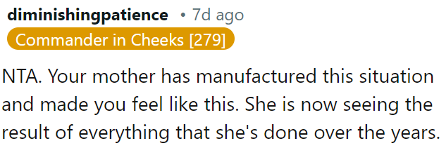 OP's mother created this situation and is now facing the consequences of her actions.