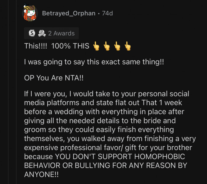 The brother did not pay OP for her services and had no right to complain.