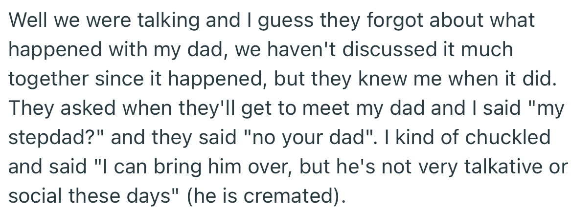 OP’s boyfriend’s parents asked to meet his dad. He, however, made a joke that they didn’t understand just yet