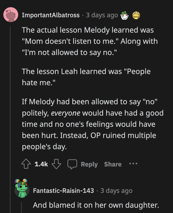 It's better that Melody learned now that she can't expect her mom to listen to her or respect her. It saves her a lot of heartbreak down the line.