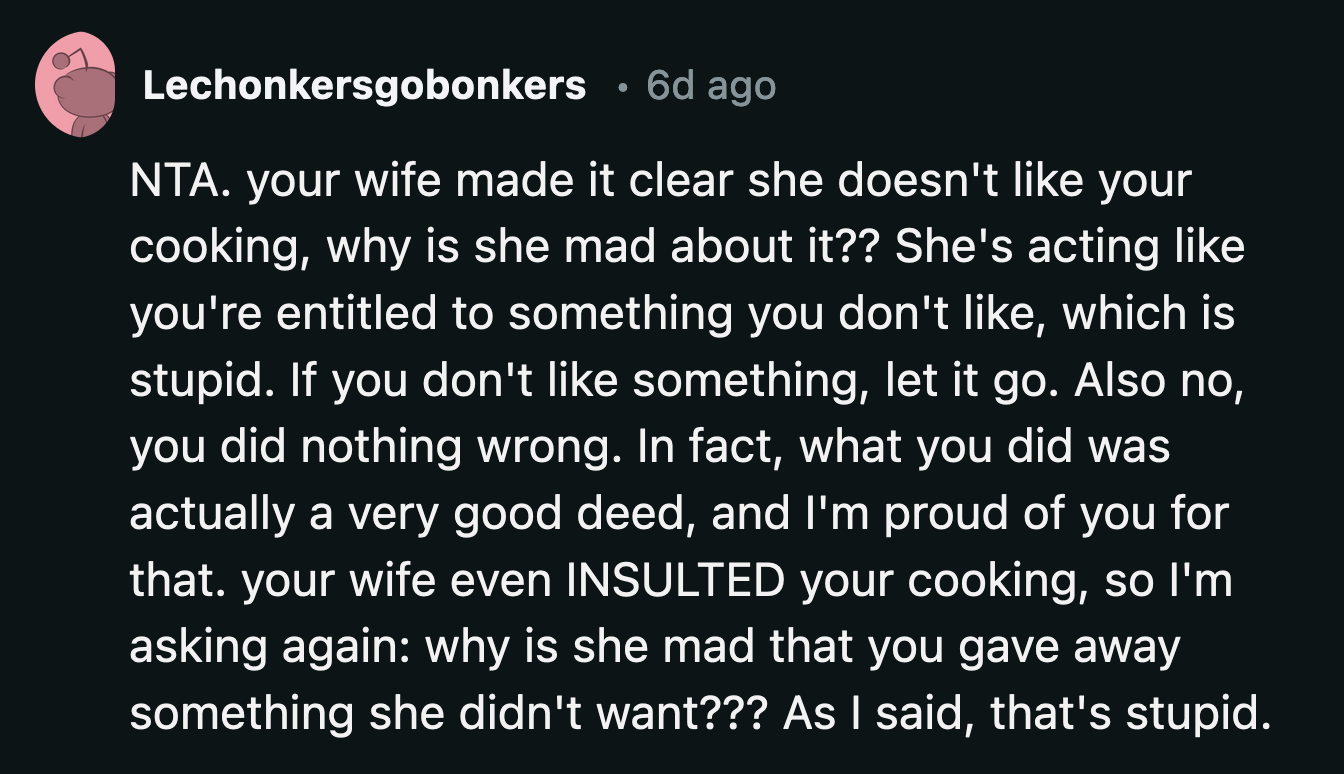 If OP Called His Wife's Food Disgusting, Would She Save It for Him to Eat Later? Would She Be So Forgiving If Her Spouse Called the Food She Woke Up Early to Prepare Disgusting?