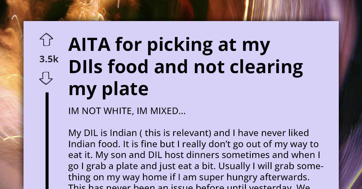 Mother Refuses To Finish Daughter-In-Law’s Indian Dinner And Gets Banned From Future Meals