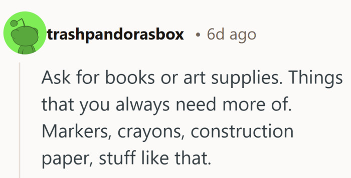 Books and craft materials feel like an easy win that supports the kids without adding pressure.