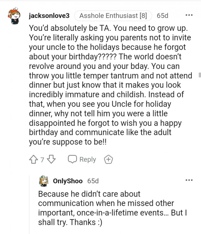 The world doesn't revolve around you and your birthday.