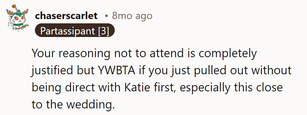 Justified reasoning, but pulling out without talking to Katie first? YWBTA.