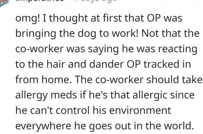 The co-worker should take allergy meds if he's that allergic